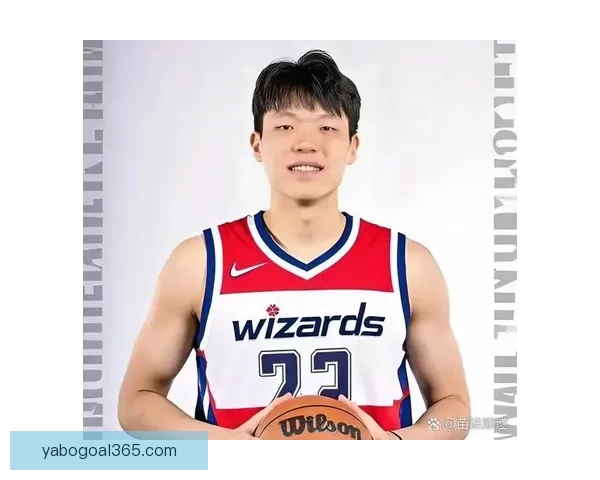 杨瀚森伤愈回归有望对阵奇才开启新赛季征程